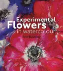 Experimentálne kvety akvarelom - Experimental Flowers in Watercolour