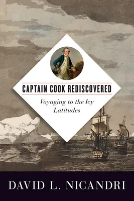 Kapitán Cook znovuobjavený: Plavba do ľadových šírok - Captain Cook Rediscovered: Voyaging to the Icy Latitudes
