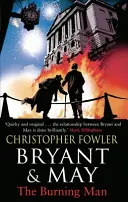 Bryant & May - Horiaci muž - (Bryant & May 12) - Bryant & May - The Burning Man - (Bryant & May 12)