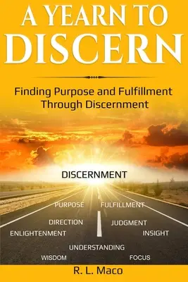 Rok na rozlišovanie: Nájsť účel a naplnenie prostredníctvom rozlišovania - A Yearn To Discern: Finding Purpose And Fulfillment Through Discernment