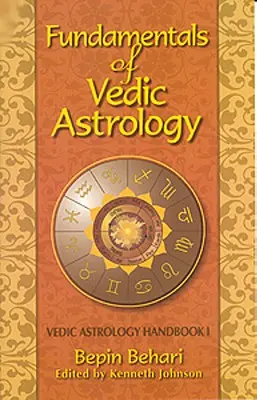 Základy védskej astrológie: I. diel: Základy védskej astrológie - Fundamentals of Vedic Astrology: Vedic Astrologer's Handbook Vol. I