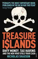 Ostrovy pokladov - Daňové raje a muži, ktorí ukradli svet - Treasure Islands - Tax Havens and the Men who Stole the World