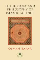 Dejiny a filozofia islamskej vedy - The History and Philosophy of Islamic Science