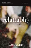 Relatívna študijná príručka: Aby vzťahy fungovali - Relatable Study Guide: Making Relationships Work