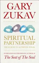 Duchovné partnerstvo - Cesta k autentickej sile - Spiritual Partnership - The Journey To Authentic Power