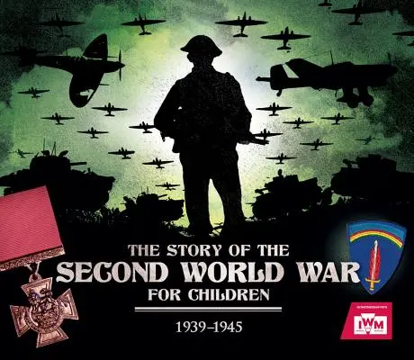Príbeh druhej svetovej vojny pre deti - The Story of the Second World War for Children