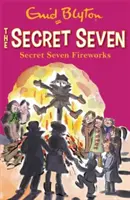 Tajná sedmička: Tajná sedma: Ohňostroj - kniha 11 - Secret Seven: Secret Seven Fireworks - Book 11