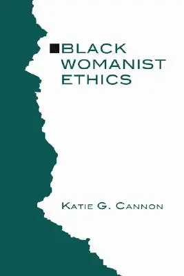 Etika čiernej ženy - Black Womanist Ethics