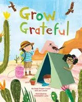 Grow Grateful (Pestovať vďačnosť) - Grow Grateful