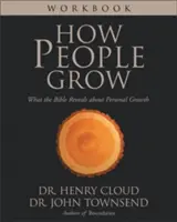 Ako ľudia rastú Pracovný zošit: Čo Biblia odhaľuje o osobnom raste - How People Grow Workbook: What the Bible Reveals about Personal Growth