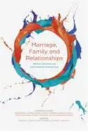 Manželstvo, rodina a vzťahy: Publikácia: Manželstvo a rodina: biblické, doktrinálne a súčasné perspektívy - Marriage, Family and Relationships: Biblical, Doctrinal and Contemporary Perspectives