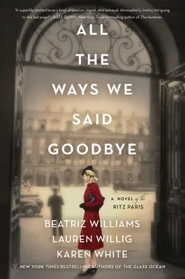 Všetky spôsoby, akými sme sa lúčili: Román z Ritzu v Paríži - All the Ways We Said Goodbye: A Novel of the Ritz Paris