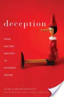 Podvod: Od starovekých ríš po internetové zoznamky - Deception: From Ancient Empires to Internet Dating