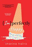 Nedokonale šťastný - Imperfectly Happy