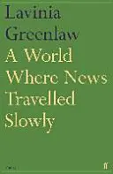 Svet, v ktorom správy cestujú pomaly - World Where News Travelled Slowly