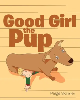 Dobré dievča šteňa - Good Girl the Pup