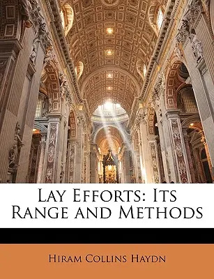 Lay Efforts: Jej rozsah a metódy - Lay Efforts: Its Range and Methods
