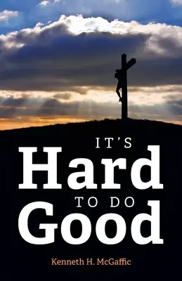 Je ťažké konať dobro - It's Hard to Do Good