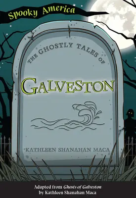 Prízračné príbehy Galvestonu - The Ghostly Tales of Galveston