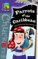 Oxford Reading TreeTops TreeTops Chucklers: Úroveň 11: Papagáje Karibiku - Oxford Reading Tree TreeTops Chucklers: Level 11: Parrots of the Caribbean