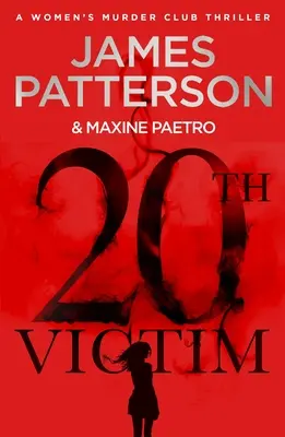 20. obeť - Tri mestá. Tri guľky. Tri vraždy. (Women's Murder Club 20) - 20th Victim - Three cities. Three bullets. Three murders. (Women's Murder Club 20)