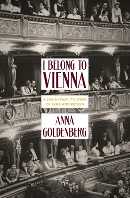 Patrím do Viedne - Príbeh židovskej rodiny o exile a návrate - I Belong To Vienna - A Jewish Family's Story of Exile and Return