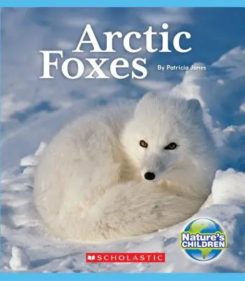 Líšky polárne (Deti prírody) - Arctic Foxes (Nature's Children)