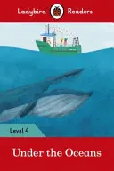 Pod oceánmi - Ladybird Readers Level 4 - Under the Oceans - Ladybird Readers Level 4