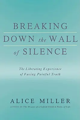 Prelomenie múru mlčania: Oslobodzujúca skúsenosť čeliť bolestivej pravde - Breaking Down the Wall of Silence: The Liberating Experience of Facing Painful Truth