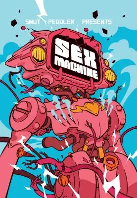Smut Peddler predstavuje: Sex Machine - Smut Peddler Presents: Sex Machine