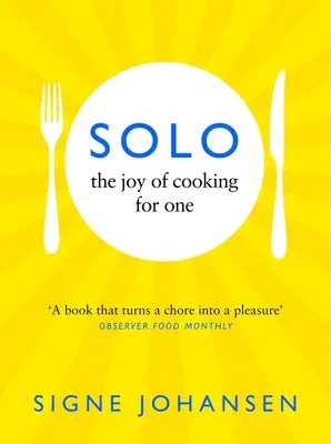Sólo: Radosť z varenia pre jedného - Solo: The Joy of Cooking for One