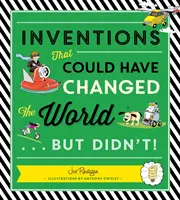 Vynálezy, ktoré mohli zmeniť svet... ale nezmenili! - Inventions That Could Have Changed the World...But Didn't!