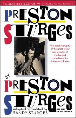 Preston Sturges by Preston Sturges: Jeho život v jeho slovách - Preston Sturges by Preston Sturges: His Life in His Words