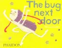 Chrobák od vedľa - The Bug Next Door