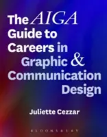 Aiga Sprievodca kariérou v grafickom a komunikačnom dizajne - The Aiga Guide to Careers in Graphic and Communication Design