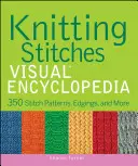 Vizuálna encyklopédia pletacích stehov - Knitting Stitches Visual Encyclopedia