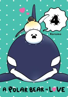 Zamilovaný ľadový medveď, 4. diel - A Polar Bear in Love, Vol. 4