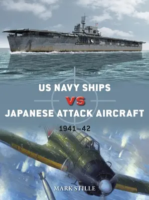 Lode amerického námorníctva proti japonským útočným lietadlám: 1941-42 - US Navy Ships Vs Japanese Attack Aircraft: 1941-42