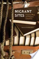 Miesta migrantov: Amerika, miesto a literatúra diaspóry - Migrant Sites: America, Place, and Diaspora Literatures