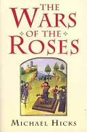 Vojny ruží - The Wars of the Roses