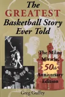 Najväčší basketbalový príbeh všetkých čias, vydanie k 50. výročiu: Milánsky zázrak - The Greatest Basketball Story Ever Told, 50th Anniversary Edition: The Milan Miracle