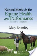 Prírodné metódy pre zdravie a výkonnosť koní - Natural Methods for Equine Health and Performance