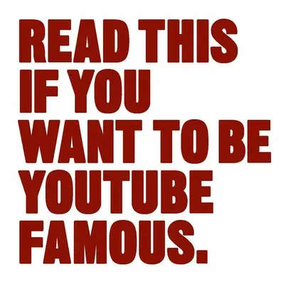 Prečítajte si toto, ak chcete byť slávni na Youtube - Read This If You Want to Be Youtube Famous