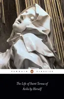 Život svätej Terézie z Avily podľa nej samej - The Life of Saint Teresa of Avila by Herself