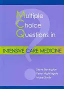 Otázky s výberom odpovede v intenzívnej medicíne - Multiple Choice Questions in Intensive Care Medicine