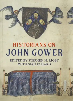 Historici o Johnovi Gowerovi - Historians on John Gower