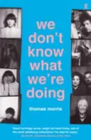 Nevieme, čo robíme - We Don't Know What We're Doing