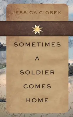 Niekedy sa vojak vracia domov - Sometimes A Soldier Comes Home