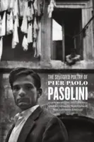 Vybraná poézia Piera Paola Pasoliniho - The Selected Poetry of Pier Paolo Pasolini