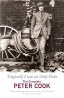 Tragicky som bol jediné dvojča - Komédia Petra Cooka - Tragically I Was an Only Twin - The Comedy of Peter Cook